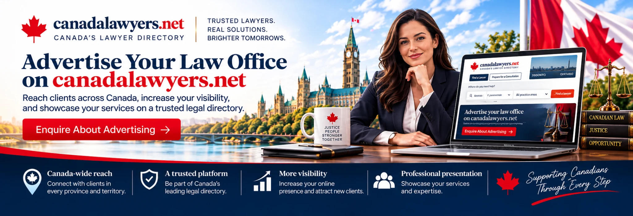 Advertise your law office on CanadaLawyers.net. Enquire about homepage advertising.